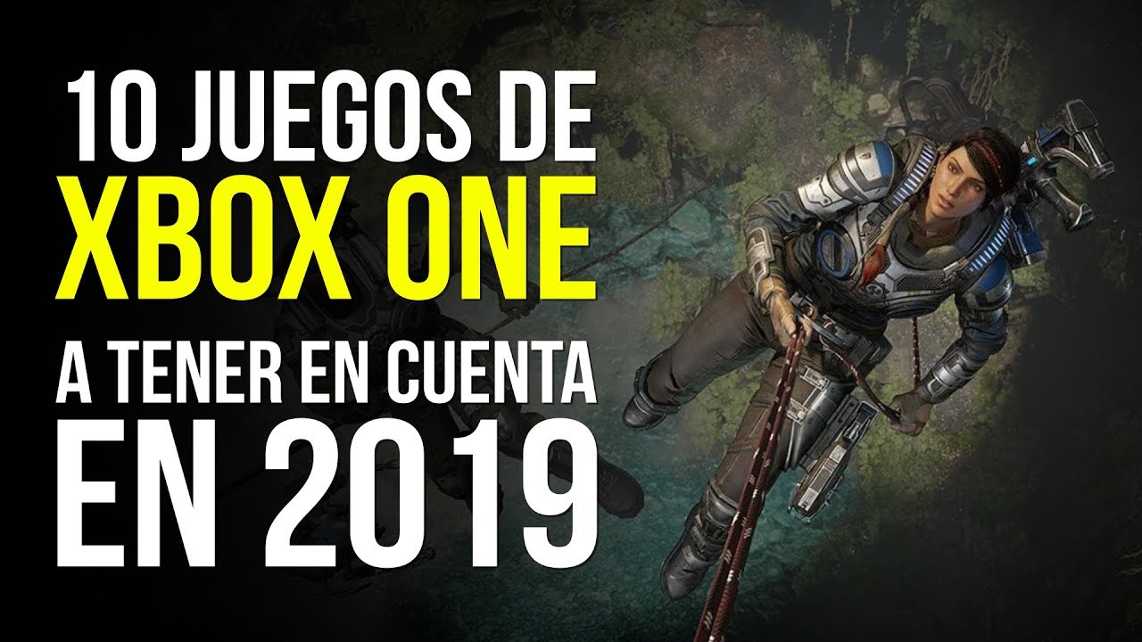 10 Juegos De Xbox One A Tener En Cuenta En 2019 Youtube