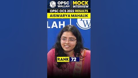 OPSC OCS 2022 Topper Aiswarya Mahalik Rank 72 Mock Interview #OPSCWallah #Shorts