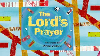 The Lord’s Prayer for kids read aloud/pray along