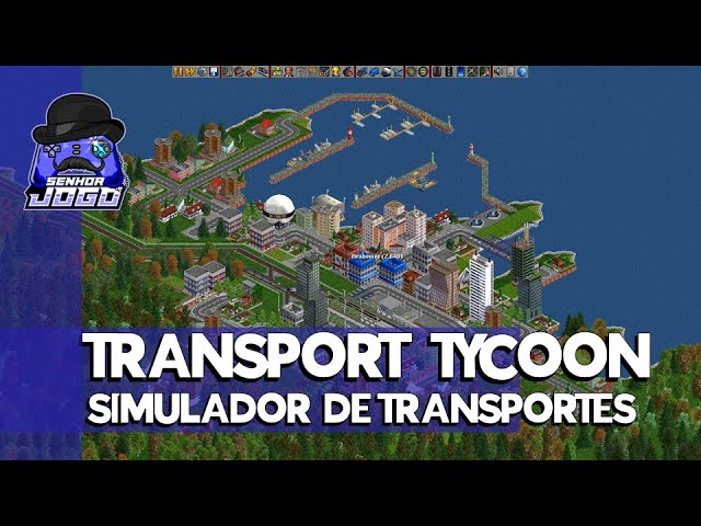 Aprenda em Transport Tycoon (PC) como se tornar um magnata do transporte -  GameBlast