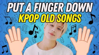 PUT A FINGER DOWN IF YOU DON'T KNOW THIS SONG (OLD KPOP SONG EDITION )🎵| KPOP CHALLENGE 2024