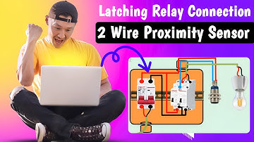 2 Wire Proximity Sensor Connection with Latching Relay @MianElectric