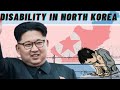 What Happens If you become disabled in North Korea?