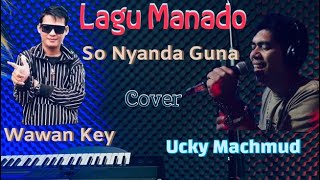 Lagu Manado Versi Electone _ So Nyanda Guna _ Cover By Ucky Machmud - Viona Collection Recording $$$