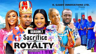 SACRIFICE FOR ROYALTY (SEASON 7){NEW TRENDING MOVIE} - 2024 LATEST NIGERIAN NOLLYWOOD MOVIES