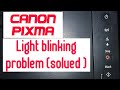 canon printer light blinking error {solved }|| #canon#printer#lightblinkingproblem#solved#