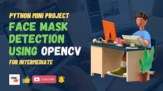 #3 Face Mask Detection Using OpenCV | Python Mini Project | Intermediate Level | Jr. Eternal