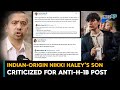 Indian-Origin Journalist In The U.S. Slams Nikki Haley’s Son Slammed for Anti H-1B Visa Post