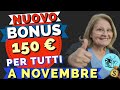 ? ULTIMORA??NUOVO BONUS 150   PER TUTTI ??PENSIONATI , INVALIDI, LAVORATORI E RDC ? A novembre ?