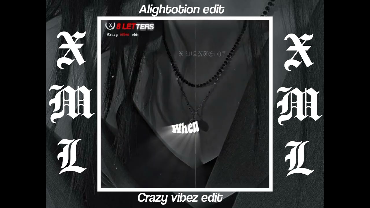 English song 8 Letters / alightmotion preset edit / xml file