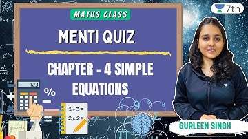 Menti QUIZ | CHAPTER - 4 Simple Equations | Maths | Gurleen Singh
