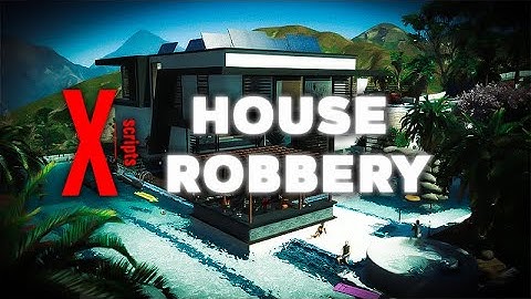 X HOUSE ROBBERY - VIDEO SHOWCASE