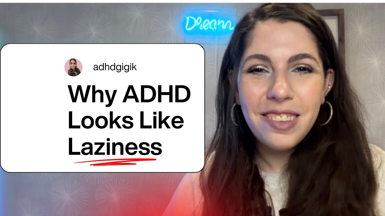 Why ADHD Looks Like Laziness