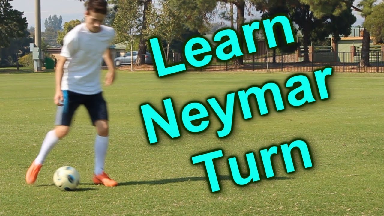 Neymar Skill Learn Neymar Turn Basic Football Tricks