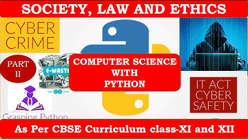 Python for Class 12 Board Exam | Society, Law and Ethics|Computer Science with Python (Part-II)