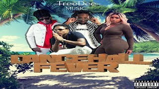 Dancehall Fever (Summer 18 Mix) | Popcaan, Vybz Kartel, Alkaline & More | @officialtreedee