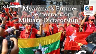 Myanmar's Future: Democracy or Military Dictatorship