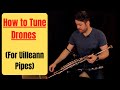 How to Tune Drones (For Uilleann Pipes)