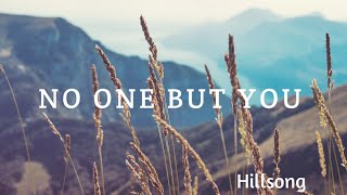 Hillsong _ No one but you _ lyric video