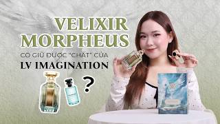 Does Velixir Morpheus capture the 'essence' of LV Imagination? | BLVNC PERFUME