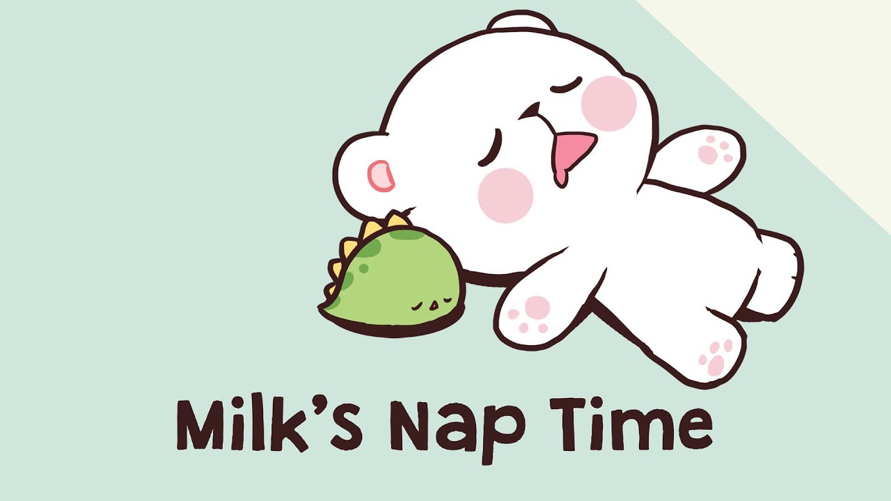 Milk Mocha Bear] When it's time to sleep