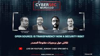 Is OpenSource more Vulnerable to CyberAttacks (Mythos, CICD, AI ) ?  [Stream 10, CyberSec Morocco]