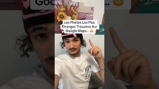 Les Photos Les Plus Étranges Trouvées Sur Google Maps... 😦 #shorts
