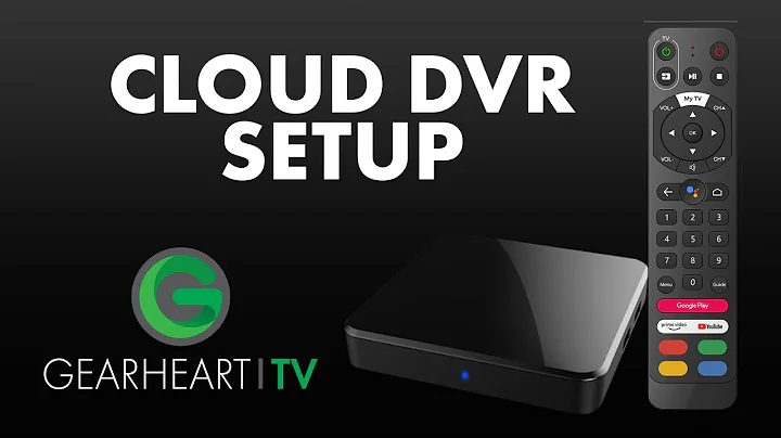 Gearheart TV Cloud DVR Setup
