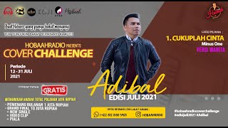 ADIBAL CUKUPLAH CINTA VERSI WANITA HOBAAH RADIO COVER CHALLENGE EDISI JULI 2021