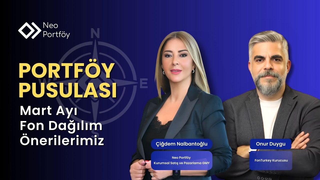#CANLI Mart Ayı Fon Dağılım Önerilerimiz | Portföy Pusulası | Çiğdem Nalbantoğlu - Onur Duygu