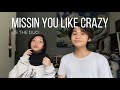 US THE DUO || Missin You Like Crazy (Song Cover )