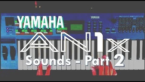 Yamaha AN1X Sounds - Part 2