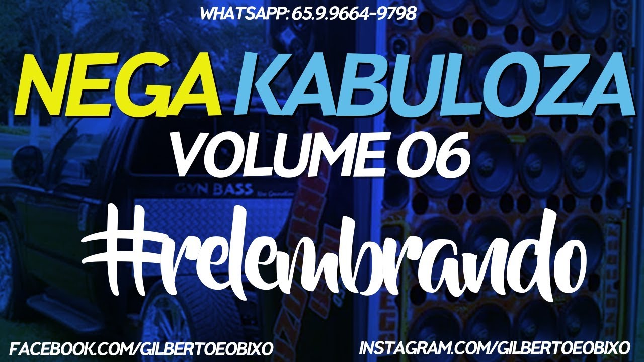 CD Nega Kabuloza Volume 06 - Dj Gilberto éo Bixo