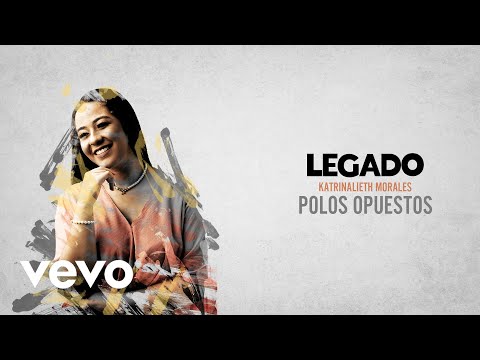 Katrinalieth Morales - Polos opuestos (Audio)