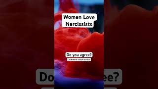 Women Love Narcissists