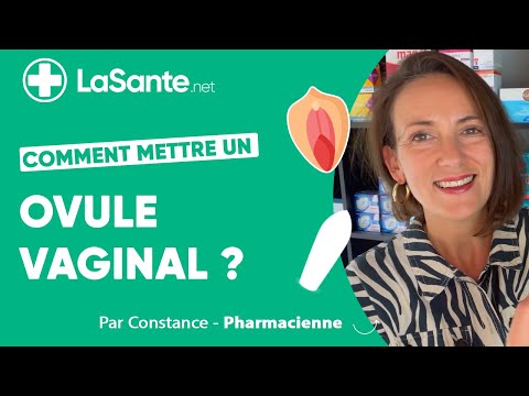 Comment on met un ovule dans le vagin ?