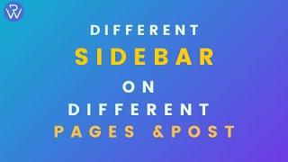 How to Add Custom Sidebar On each page or post