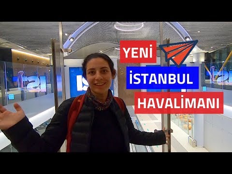 Yeni Istanbul Havalimanı - İlk Deneyim