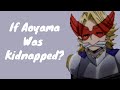 If Aoyama Was Kidnapped / Leoddball / MHA Textz