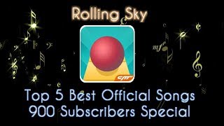 Rolling Sky - Top 5 Best Official Songs 900 Subscribers Special