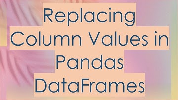 Replacing Column Values in Pandas DataFrames