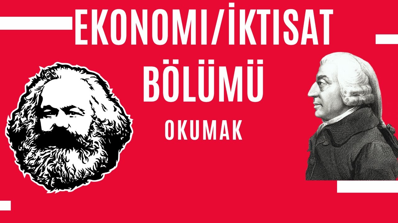 Üniversitede Ekonomi/İktisat Bölümü Okumak