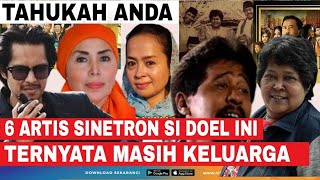 6 Pemeran Sinetron Si Doel Anak Sekolahan ini ternyata masih saudara