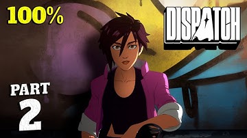 Dispatch 100% Platinum Walkthrough Volledige gameplay Aflevering 2 - Alle trofeeën