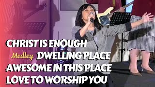 Christ is Enough medley Dwelling Place, Awesome in This Place, Love to Worship You -GMS Live Worship