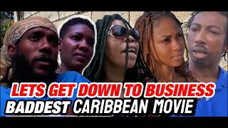 LETS GET DOWN TO BUSINESS   Jamaican movies by JAMMIWOOD