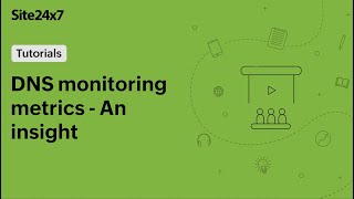 Quick Look at the Site24x7 DNS monitor and its metrics