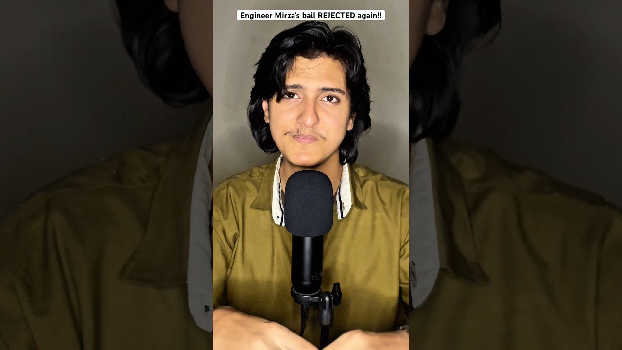 Engineer Mirza bail REJECT!! 