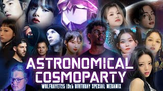 ASTRONOMICAL COSMOPARTY [WOLFRAYET25 BIRTHDAY MEGA MASHUP]