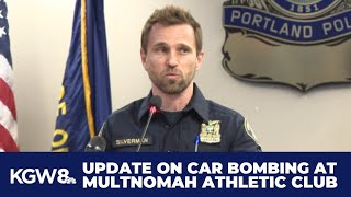 Police give update on car bombing at Multnomah Athletic Club | Full press conference